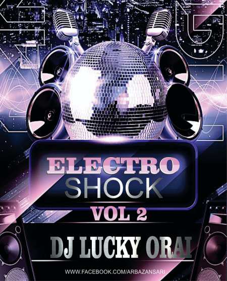 Electro Shock Vol-2 Dj Lucky Orai