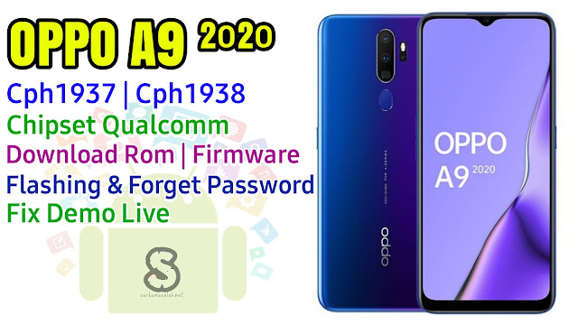 Download Rom Official / Flashing Oppo A9 (2020) Chp1937 / Cph1938 Qualcomm Lupa Password, Pola, Error System, Demo live