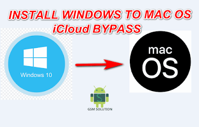 How to Install-Boot MacOs on Windows 7 to 10 for iCloud Bypass.