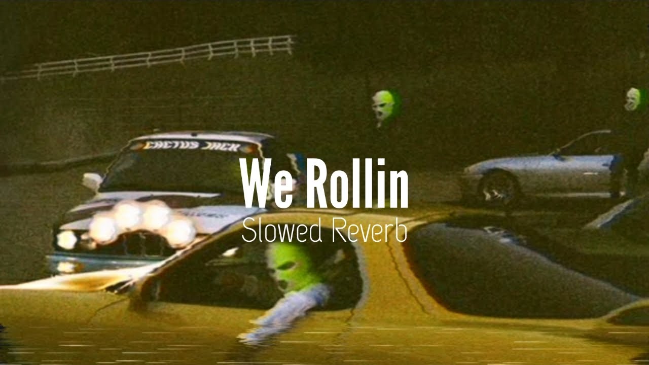 We Rollin - Shubh - Slowed + Reverb