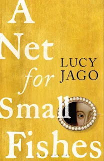 A Net for Small Fishes by Lucy Jago book cover