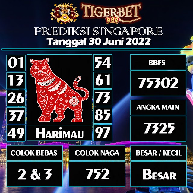 Prediksi Togel Singapore Tanggal 30 Juni 2022 Tigerbet888