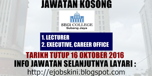 Jawatan Kosong SEGi College Subang Jaya - 16 Oktober 2016