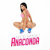 Lirik Lagu Anaconda - Nicki Minaj