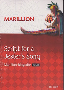 Script for a Jester's Song: Marillion Biografie Band 1