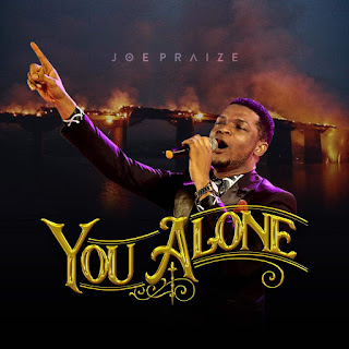 [Music] Joe Praize - You Alone 