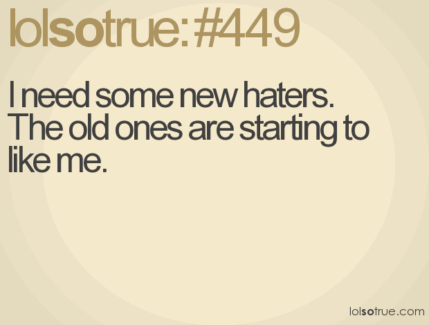 next summer: Be a good haters please