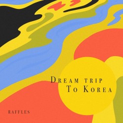 Raffles lança delicioso novo single Dream Trip To Korea