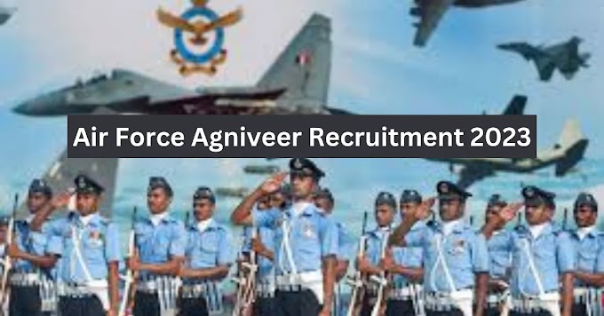 ৩ হাজারেরও বেশি শূন্যপদে অগ্নিবীর বায়ু নিয়োগ || Air Force Agniveer Recruitment 2023