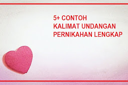 5+ Contoh Kalimat Undangan Pernikahan Paling Lengkap