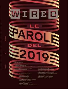 Wired Italia 87 - Inverno 2018/2019 | ISSN 2035-7397 | TRUE PDF | Trimestrale | Tecnologia | Società | Economia | Politica
Wired Italia è una rivista mensile statunitense con sede a San Francisco in California dal marzo 1993, e di proprietà di Condé Nast Publications.
Nota come La Bibbia di Internet, è stata fondata dal giornalista Louis Rossetto e da Nicholas Negroponte, ed è diretta da Chris Anderson. La linea editoriale di Wired è stata originariamente ispirata dalle idee del teorico dei media canadese Marshall McLuhan. La rivista tratta tematiche di carattere tecnologico e di come queste influenzino la cultura, l'economia, la politica e la vita quotidiana.