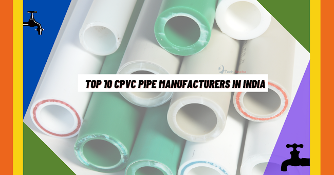 Top 10 CPVC Pipe Manufacturers in India