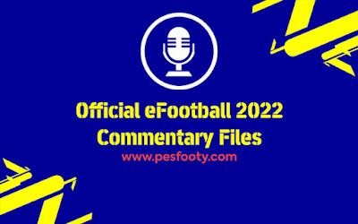 Official eFootball 2022 Commentary Files