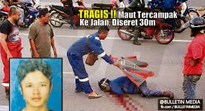 TRAGIS !! Bakal Pengantin Maut Tercampak Ke Jalan, Diseret 30m