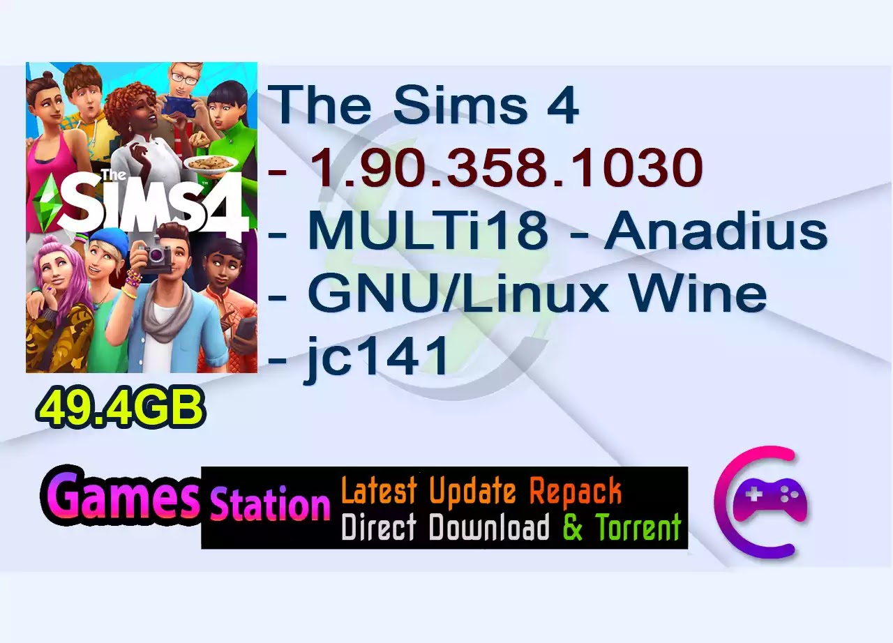 The Sims 4 – 1.90.358.1030 – MULTi18 – Anadius – GNU/Linux Wine – jc141