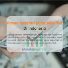 Proses investasi pada sekuritas di Indonesia