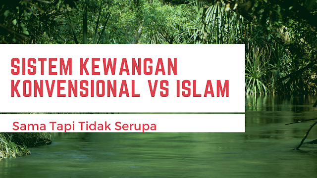 Konvensional Dan Islam: Sama Tapi Tidak Serupa 