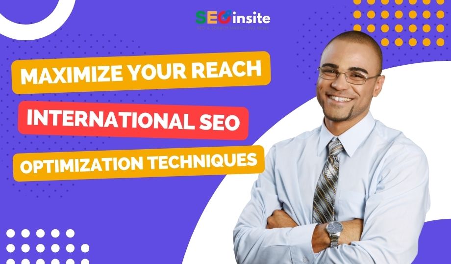 International SEO: A Guide to Optimization Techniques