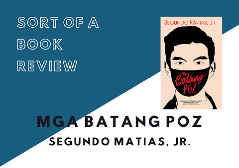 Sort of a Book Review | Mga Batang Poz by Segundo Matias Jr. 