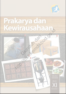 DOWNLOAD BSE 2013 Prakarya dan Kewirausahaan (Buku Siswa) SMA MA SMK MAK KELAS XI SEMESTER 1