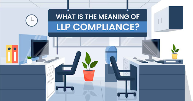 What is The Meaning of LLP Compliance