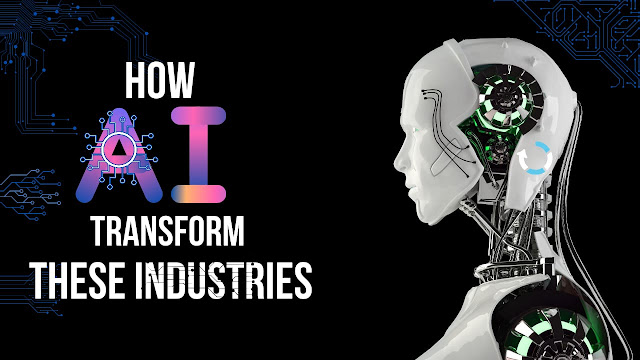 How AI will Transform these Industries in 2023 crackedmods.blogspot.com