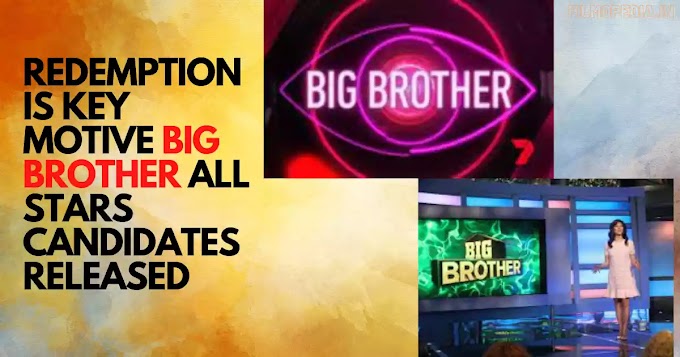 Redemption Is Key Motive Big Brother All Stars Candidates Released-filmopedia