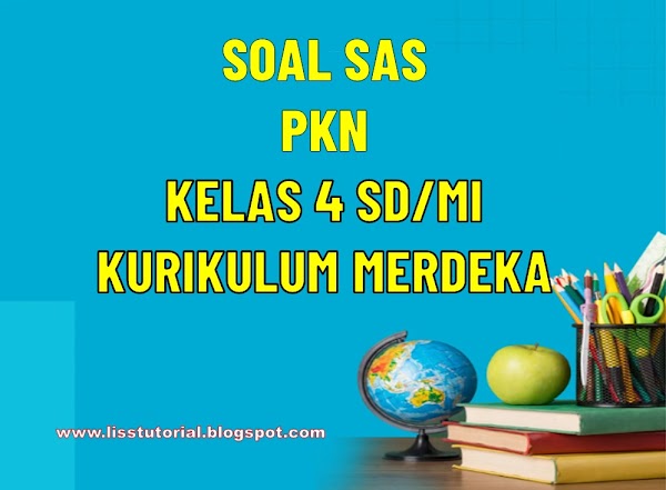 Soal SAS PKN Kelas 4 SD/MI Semester 2 Kurikulum Merdeka