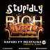 Nafari X Mcstainz - Stupidly Rich (Prod By @realMcstainz ) | @SnartaandNafari