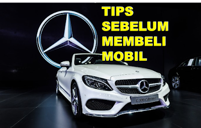 Lakukan 5 hal ini sebelum membeli mobil Mercedes