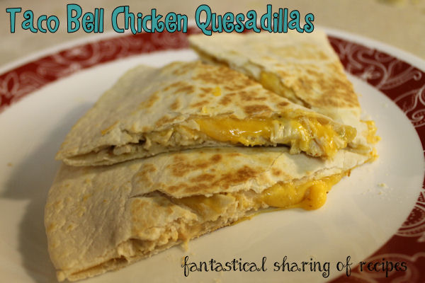 Taco Bell Chicken Quesadilla (Copycat) #copycat #chicken #tacobell #recipe