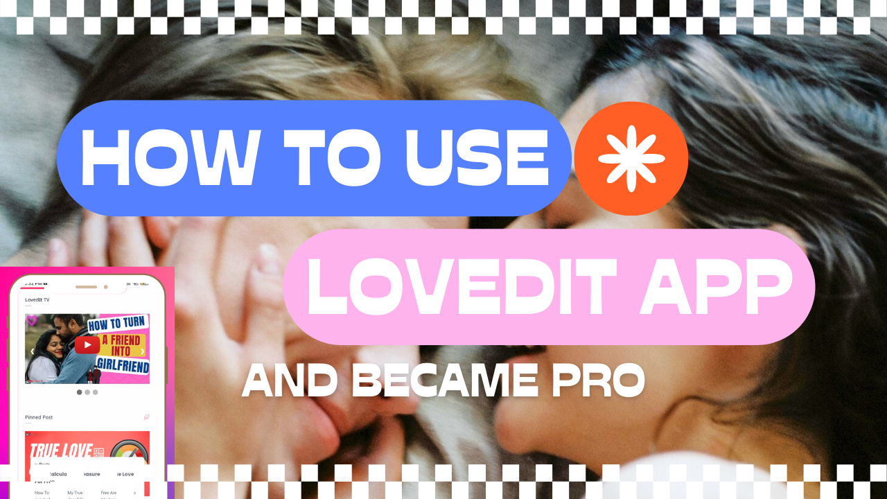 How To Use LovedIt App Like a Pro