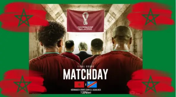 المغرب والكونغو الديمقراطية: المنتخب المغربي على بعد خطوة واحدة من مونديال 2022