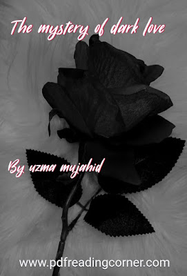 The Mystery of Dark Love By Uzma Mujahid - Pdf Book