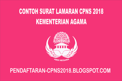 Contoh Surat Lamaran CPNS Kementerian Agama 2018