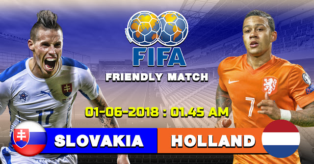 ปรีวิวฟุตบอลกระชับมิตร สโลวาเกีย VS ฮอลแลนด์