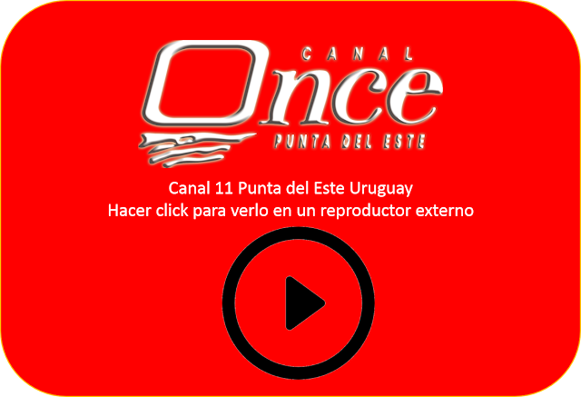 Canal 11 punta del Este Uruguay en vivo Online