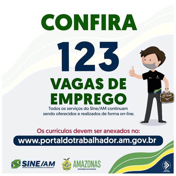 🔰 Sine Amazonas Divulga 123 Vagas de Emprego nesta quarta-feira (29/09/21) Confira as Oportunidades e Envie seu Currículo, Acesse o nosso Link Abaixo.