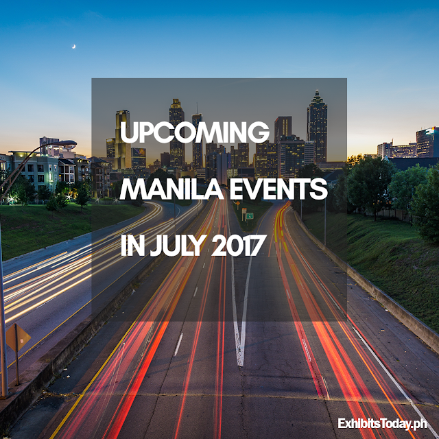 Upcoming Manila Events in July 2017