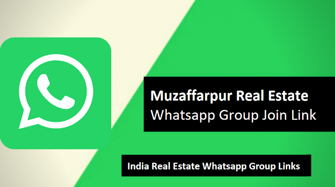 Muzaffarpur Real Estate Whatsapp Group Join Link