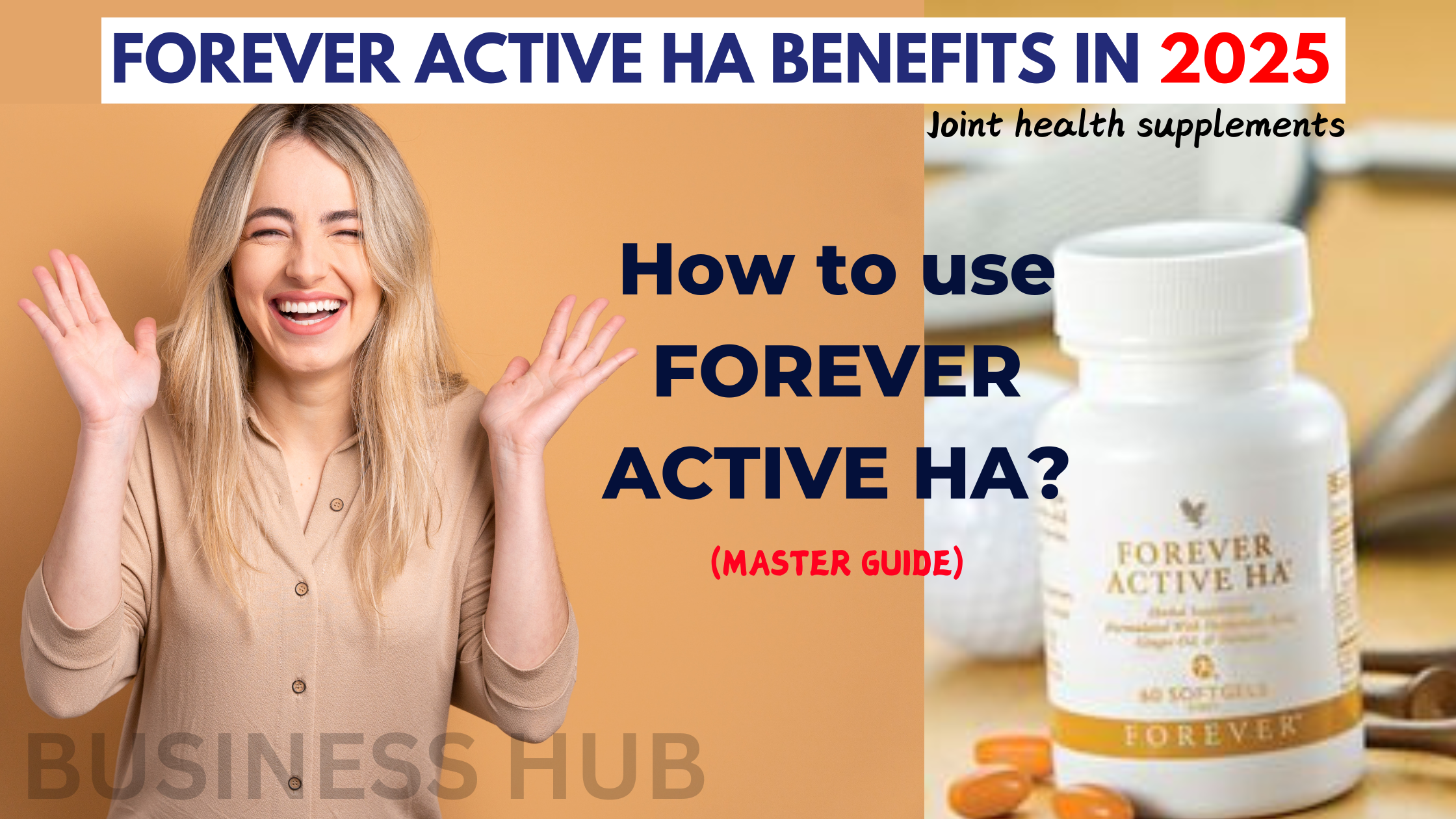 HOW TO USE FOREVER ACTIVE HA IN 2025? BEST SUPPLEMENT FOR JOINT HEALTH