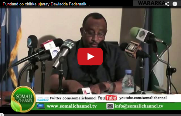 Daawo Video:- Puntland oo shaacisay inay Jartay Xiriirka Dowlada FS kuna baaqday in Xildhibaanadooda kasoo baxan Muqdisho