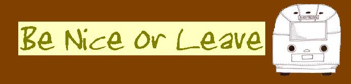 Be Nice or Leave