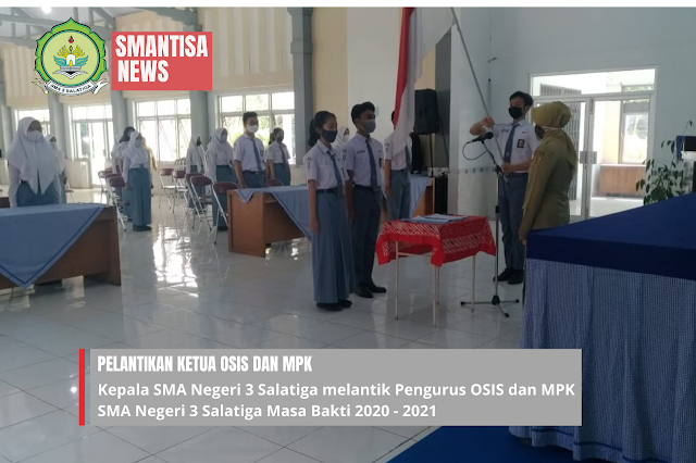 Pelantikan Pengurus OSIS dan MPK SMANTISA Tahun 2020 - 2021