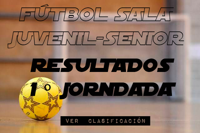 FÚTBOL SALA JUVENIL-SENIOR: Resultados de la 1º Jornada