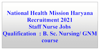 Staff Nurse Jobs in National Health Mission Haryana Recruitment 2021