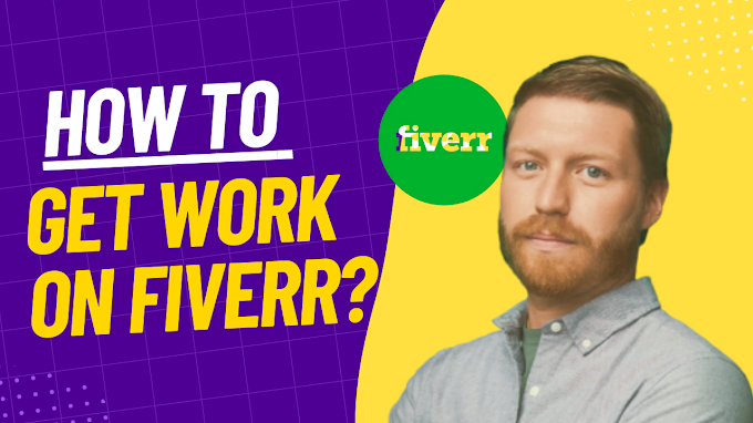 How to Get Work on Fiverr - For New Beginner Freelancers