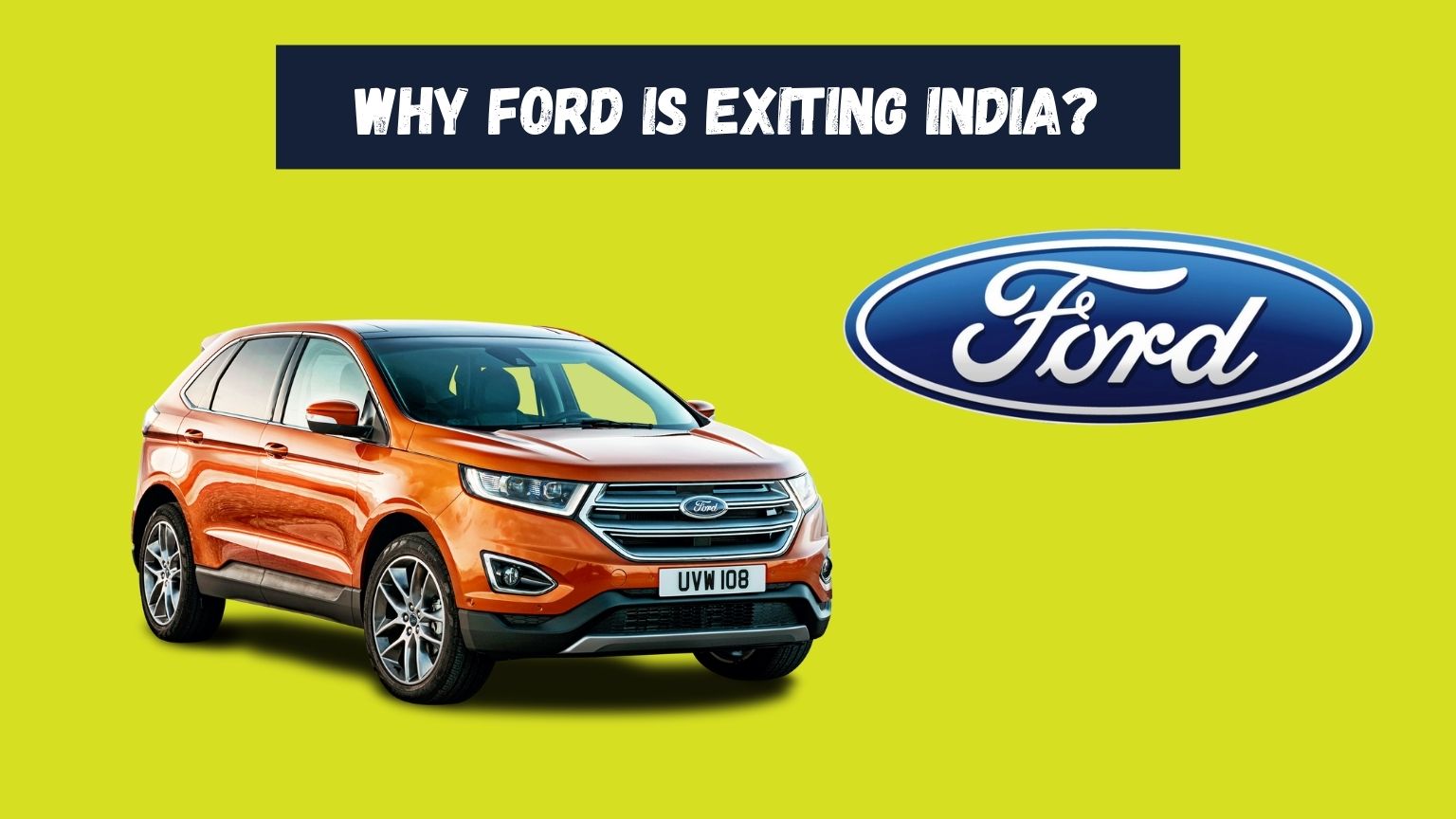 Ford is Exiting | Ford leaving India