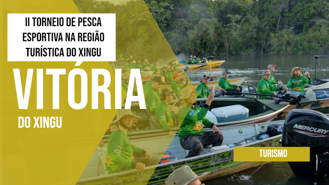 Vitória do Xingu realiza o II Torneio de Pesca Esportiva que deverá fomentar turismo da região