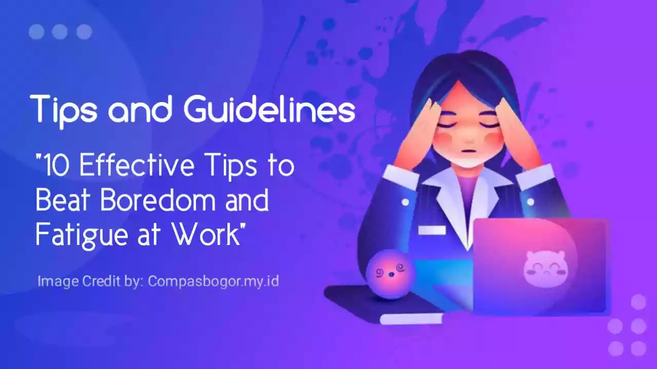 Boost Your Productivity: 10 Effective Tips to Beat Boredom and Fatigue at Work